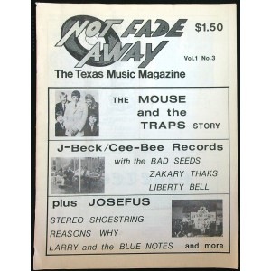 NOT FADE AWAY: The Texas Music Magazine Vol.1 No.3 (feat: Mouse and the Traps, J-Beck/Cee-Bee Records, Josefus and more..